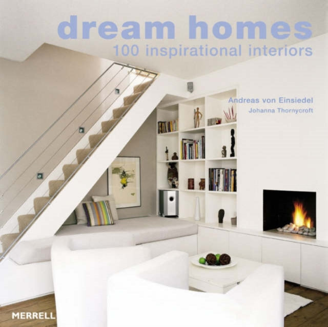 Book cover of: Dream Homes: 100 Inspirational. By: Andreas Von Einsiedel