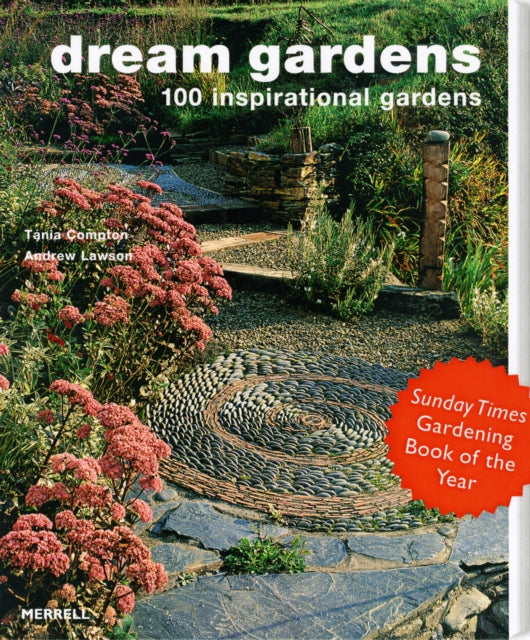 Book cover of: Dream Gardens: 100 Inspirational Gardens. By: Tania Compton