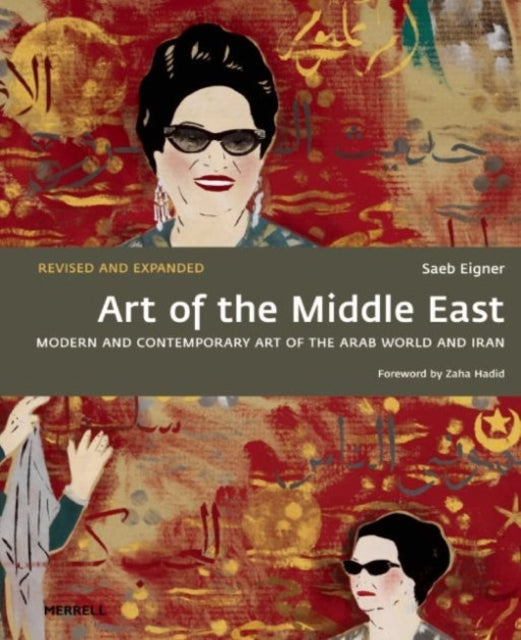 Book cover of: Art of the Middle East: Modern and Contemporary Art of the Arab World and Iran. By: Saeb Eigner