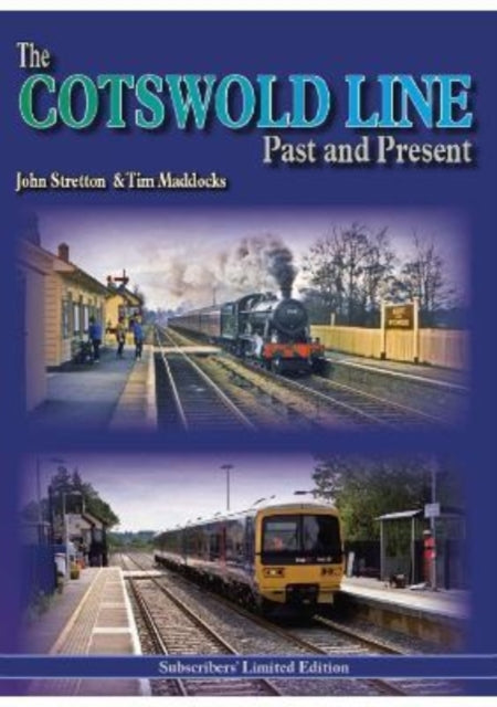 Book cover of: Cotswold Line Past and Present Subscriber. By: John Stretton / Tim  Maddocks