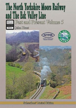 The North Yorkshire Moors Railway Past & Present (Volume 5)