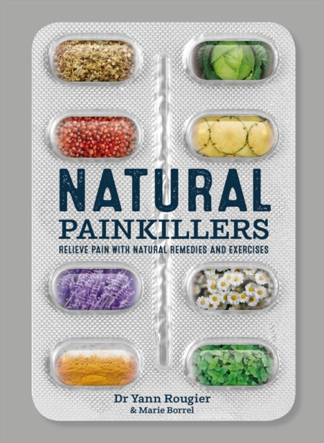 Book cover of: Natural Painkillers. By: Yann Rougier