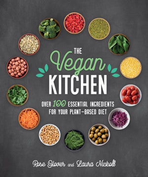 Vegan Kitchen, Over 100 essential ingredients for your plant-based diet