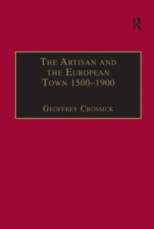 The Artisan and the European Town, 1500–1900