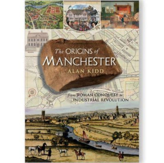 Book cover of: Origins of Manchester. By: Alan Kidd