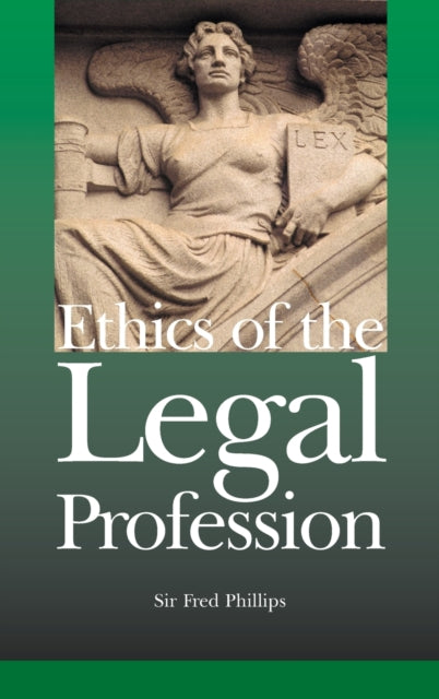 Book cover of: Ethics of the Legal Profession. By: Phillips, Fred Sir, Phillips