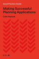 Book cover of: Good Practice Guide: Making Successful Planning Applications. By: Colin Haylock