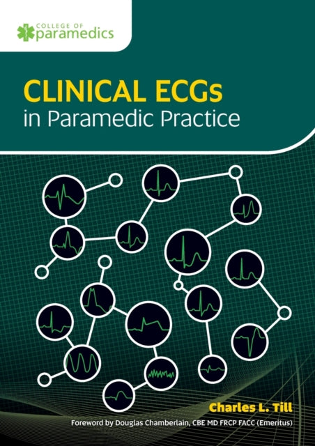 Book cover of: Clinical ECGs in Paramedic Practice. By: TILL