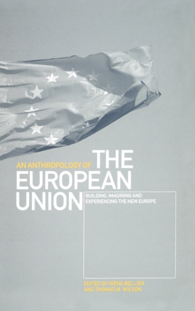 Book cover of: Anthropology of the European Union