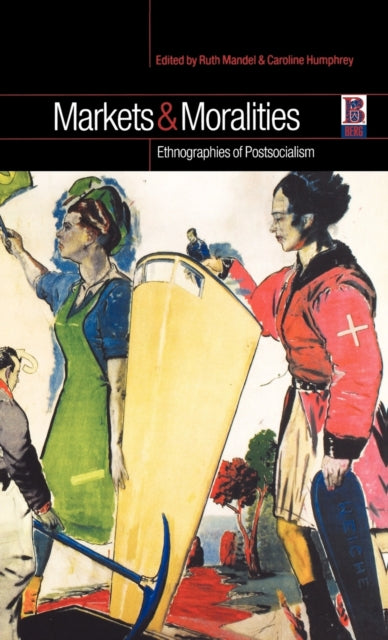 Book cover of: Markets and Moralities