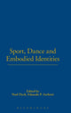Book cover of: Sport, Dance and Embodied Identities