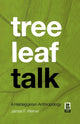 Book cover of: Tree Leaf Talk. By: James F. Weiner