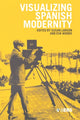Book cover of: Visualizing Spanish Modernity