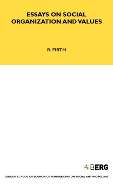 Book cover of: Essays on Social Organisation and Values. By: Raymond William Firth