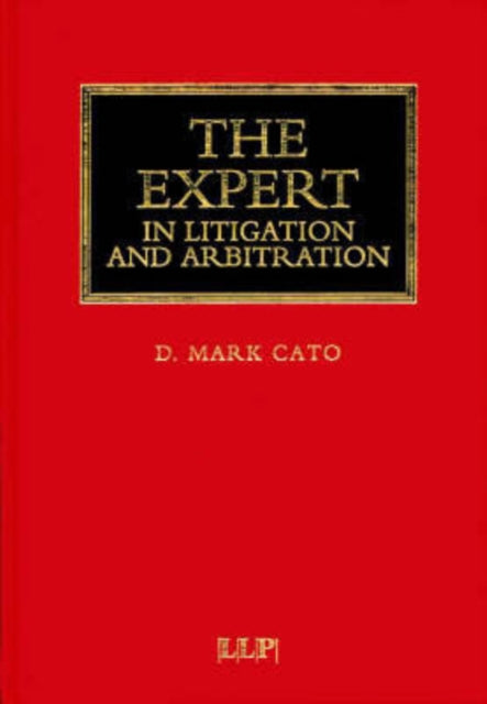 Book cover of: Expert in Litigation and Arbitration. By: Mark D. Cato