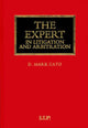 Book cover of: Expert in Litigation and Arbitration. By: Mark D. Cato
