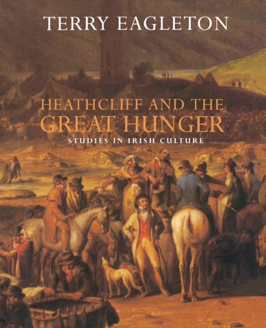 Book cover of: Heathcliff and the Great Hunger
