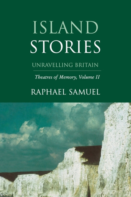 Book cover of: Island Stories. By: Raphael Samuel
