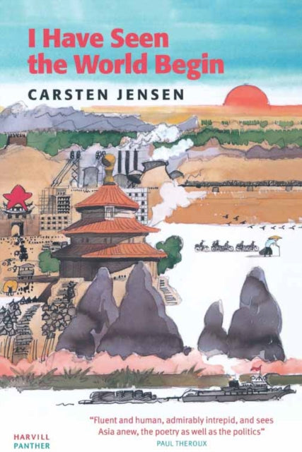 Book cover of: I Have Seen The World Begin. By: Carsten Jensen