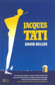 Book cover of: Jacques Tati. By: David Bellos