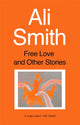 Book cover of: Free Love And Other Stories. By: Ali Smith