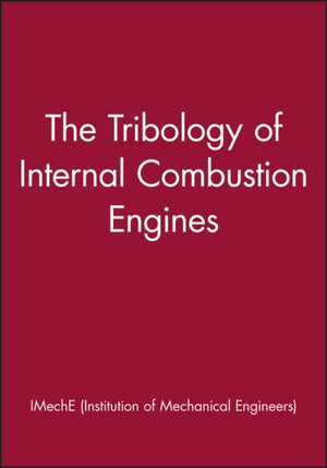 Tribology of Internal Combustion Engines