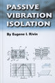 Book cover of: Passive Vibration Isolation. By: Eugene Rivin