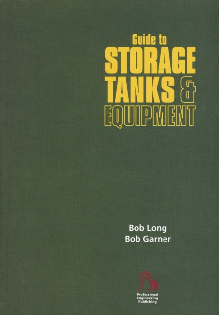 Book cover of: Guide to Storage Tanks and Equipment. By: Bob Long