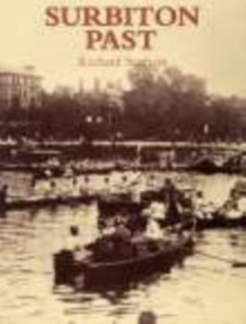 Book cover of: Surbiton Past