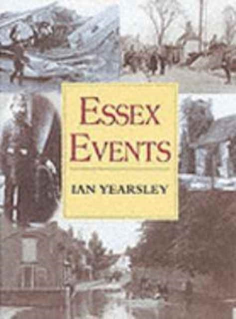 Book cover of: Essex Events. By: Ian Yearsley