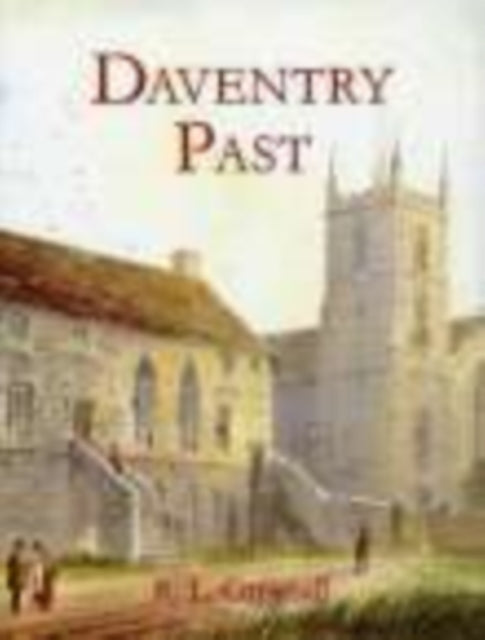 Book cover of: Daventry Past. By: R. L. Greenall