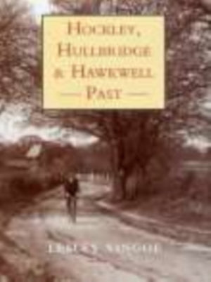 Hockley, Hullbridge and Hawkwell Past