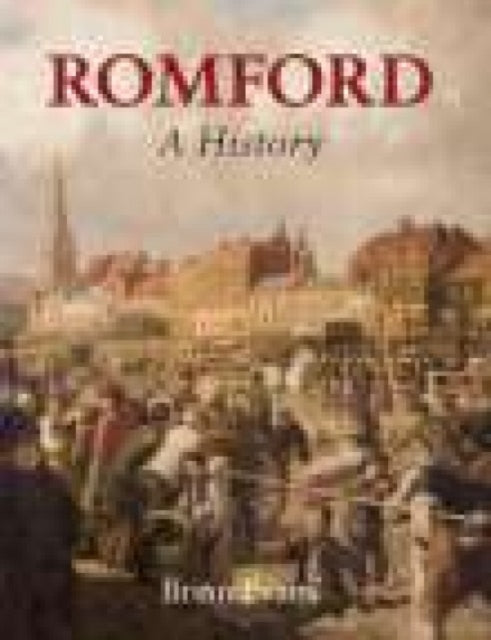 Book cover of: Romford A History. By: Brian Evans
