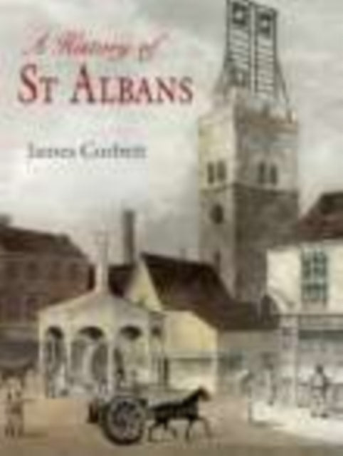 Book cover of: History of St Albans. By: James Corbett