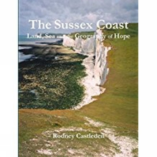 Book cover of: Sussex Coast. By: Rodney Castleden