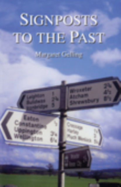 Book cover of: Signposts to the Past. By: Margaret Gelling