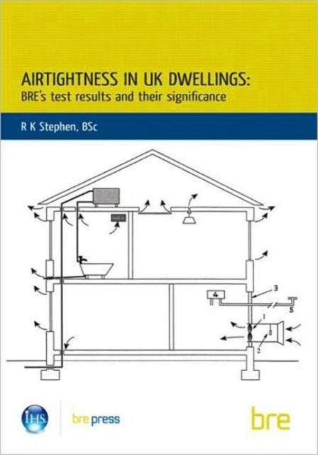 Book cover of: Airtightness in UK Dwellings. By: R. K. Stephen