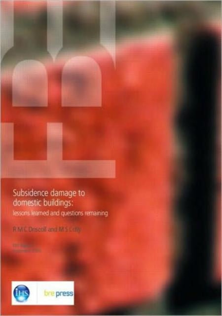 Book cover of: Subsidence Damage to Domestic Buildings: Lessons Learned and Questions Remaining (FB 1). By: R. Driscoll