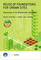 Book cover of: Reuse of Foundations for Urban Sites: Proceedings of the International Conference (EP 73)