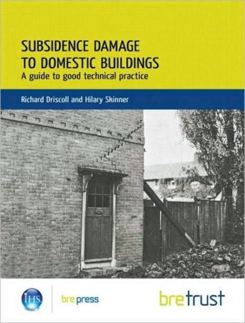 Book cover of: Subsidence Damage to Domestic Buildings: A Guide to Good Technical Practice (FB 13)