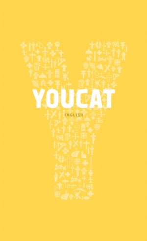 YOUCAT, Youth Catechism of the Catholic Church