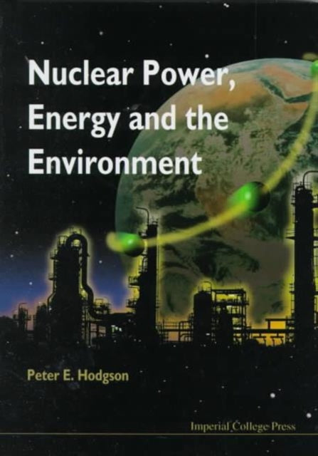 Nuclear Power, Energy And The Environment
