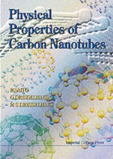 Book cover of: Physical Properties Of Carbon Nanotubes. By: R. Saito