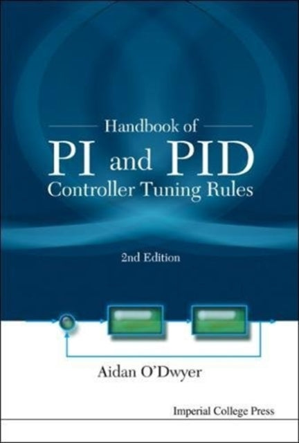 Book cover of: Handbook Of Pi And Pid Controller Tuning Rules (2nd Edition). By: Aidan O'Dwyer
