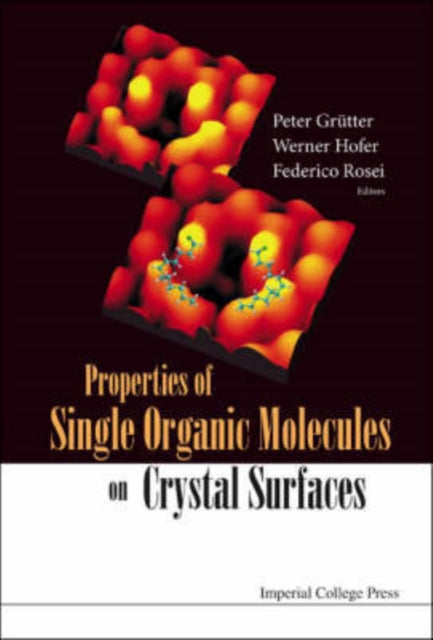 Book cover of: Properties Of Single Organic Molecules On Crystal Surfaces