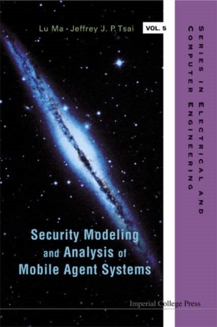 Book cover of: Security Modeling And Analysis Of Mobile Agent Systems. By: Jeffrey J. P. Tsai