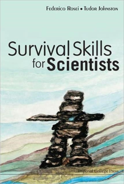Book cover of: Survival Skills For Scientists. By: Federico Rosei