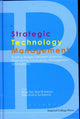 Book cover of: Strategic Technology Management: Building Bridges Between Sciences, Engineering And Business Management (2nd Edition)