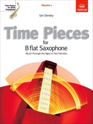 Time Pieces for B flat Saxophone, Volume 1