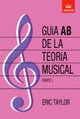 Book cover of: Guia AB de la teoria musical Parte 1